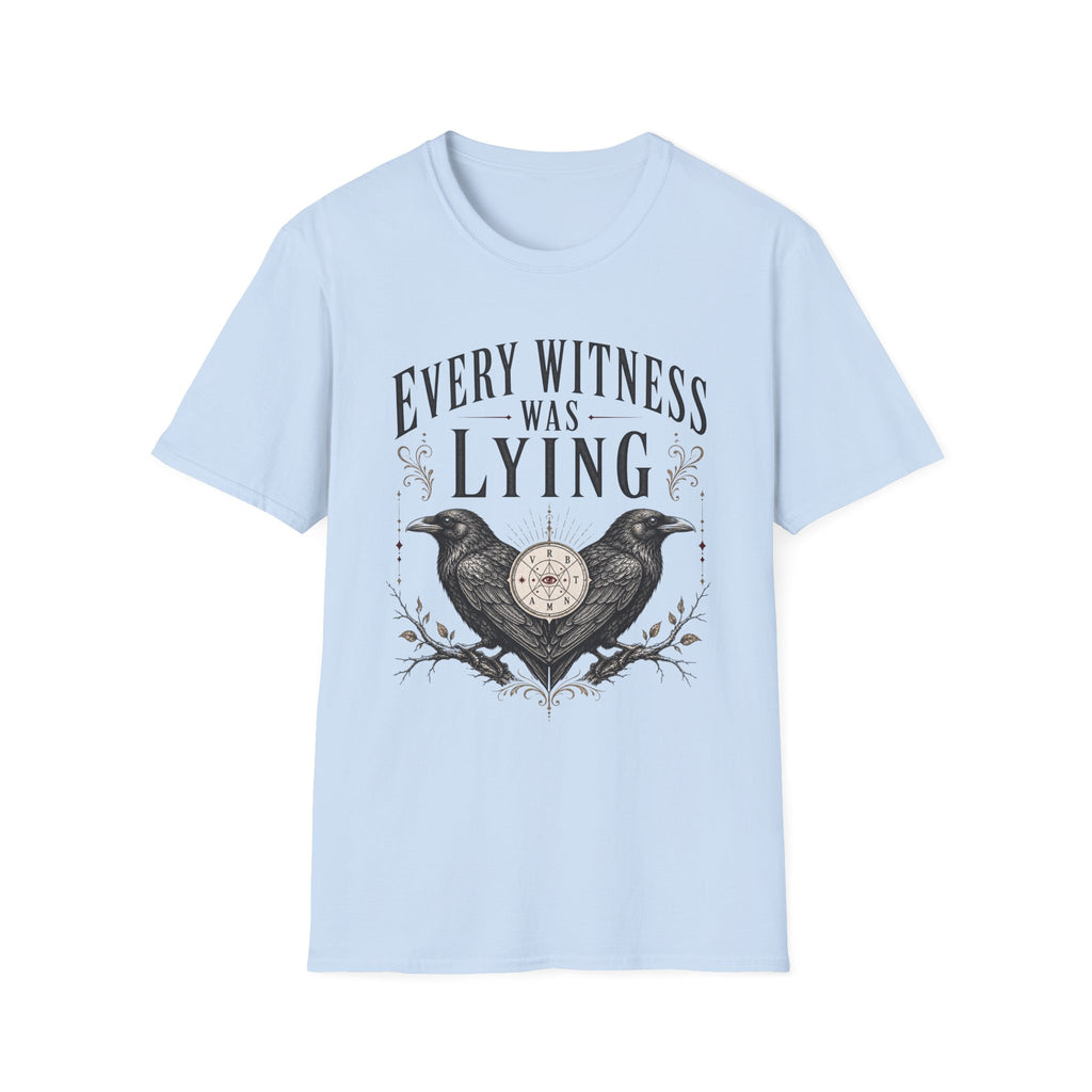Every Witness Lie T-shirt