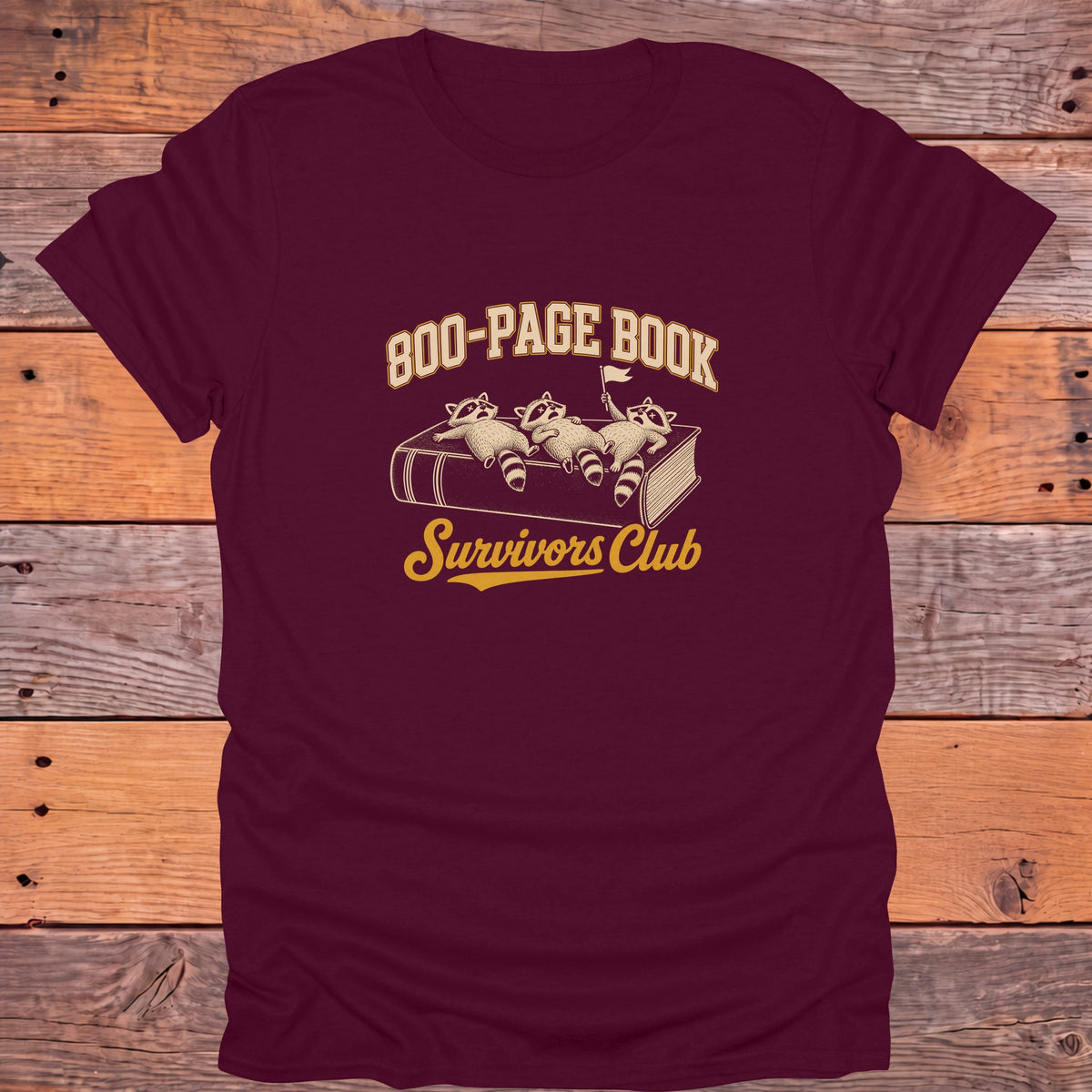 800 Page Book Survivors Club Bookish T-Shirt - Maroon