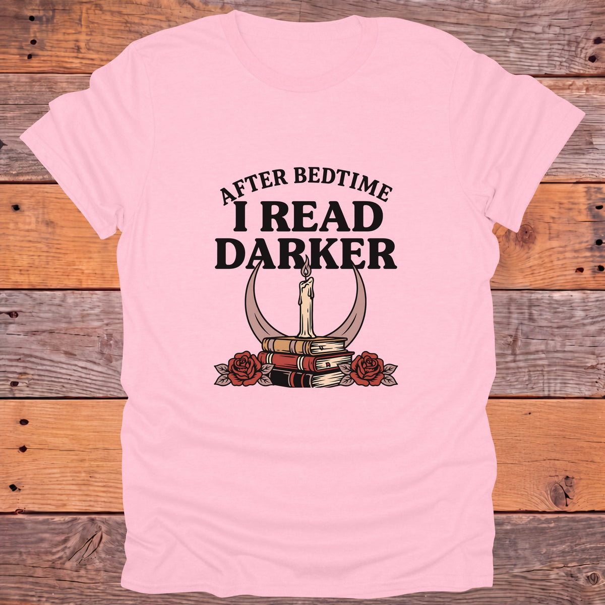 After Bedtime I Read Darker Bookish T-Shirt - Light Pink
