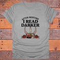 After Bedtime I Read Darker Bookish T-Shirt - Sport Grey