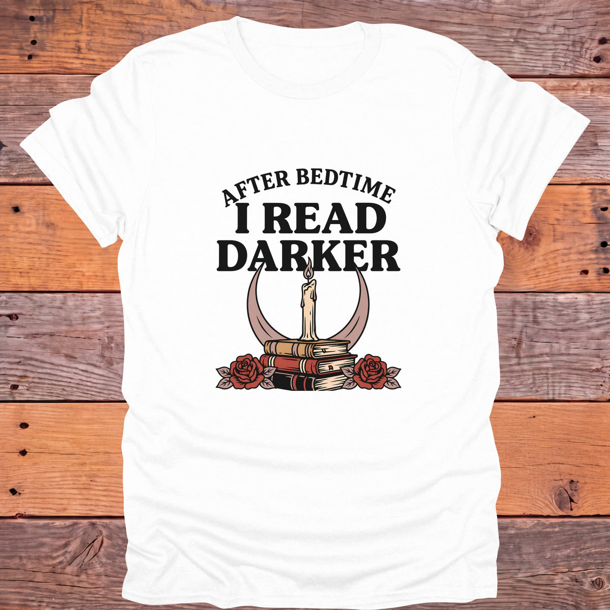 After Bedtime I Read Darker Bookish T-Shirt - White
