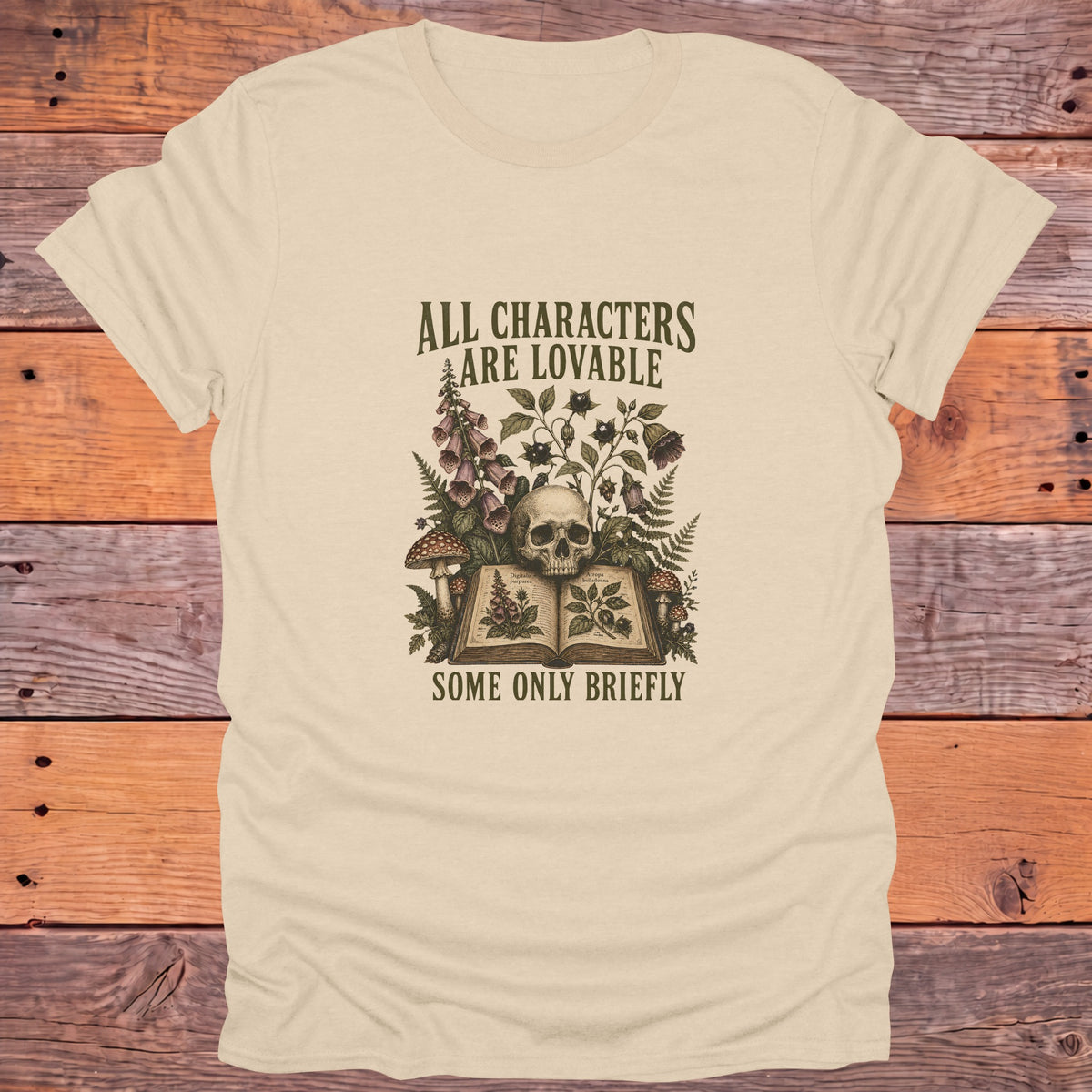 All Characters Are Lovable, Some Only Briefly Bookish T-Shirt - Sand