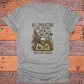 All Characters Are Lovable, Some Only Briefly Bookish T-Shirt - Sport Grey