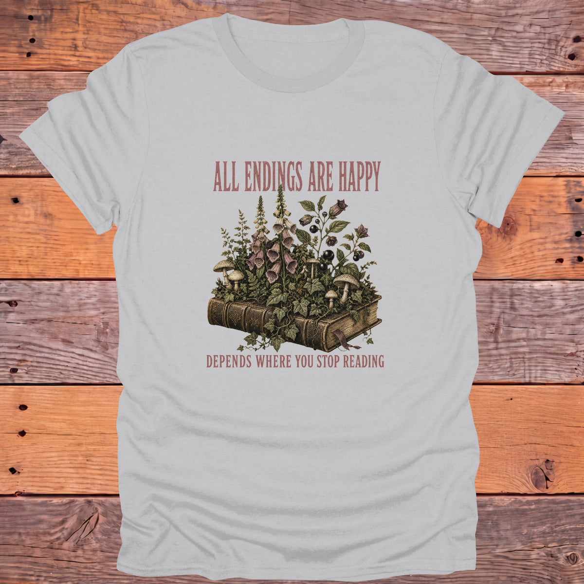 All Endings Are Happy, Depends Where You Stop Reading Bookish T-Shirt - Ice Grey