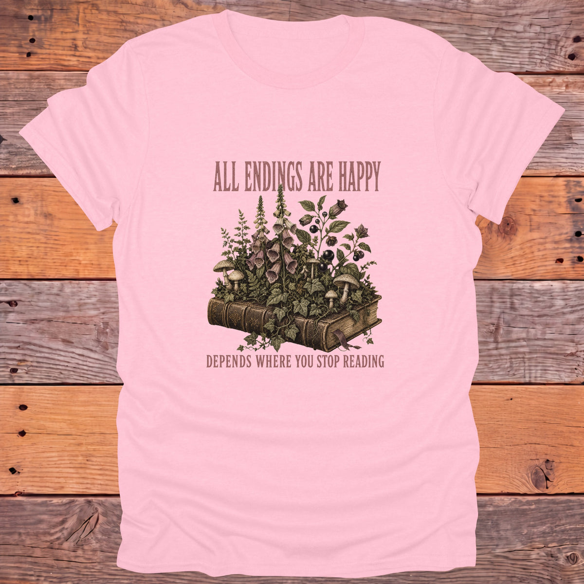 All Endings Are Happy, Depends Where You Stop Reading Bookish T-Shirt - Light Pink