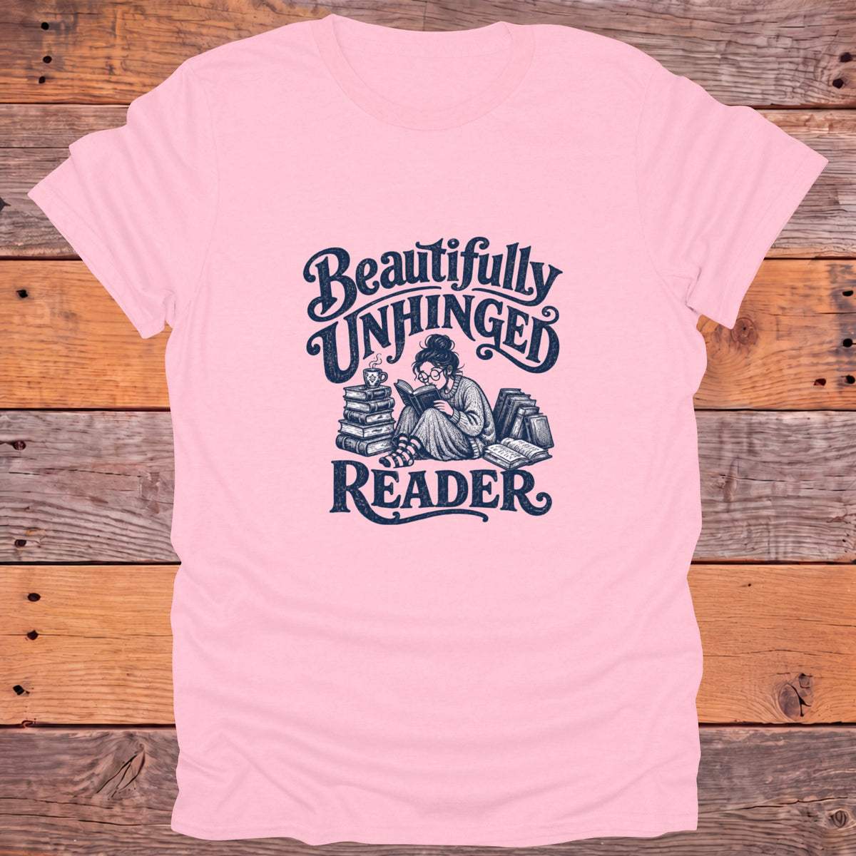Beautifully Unhinged Reader Bookish T-Shirt - Light Pink