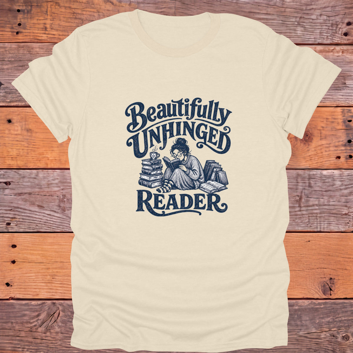 Beautifully Unhinged Reader Bookish T-Shirt - Natural