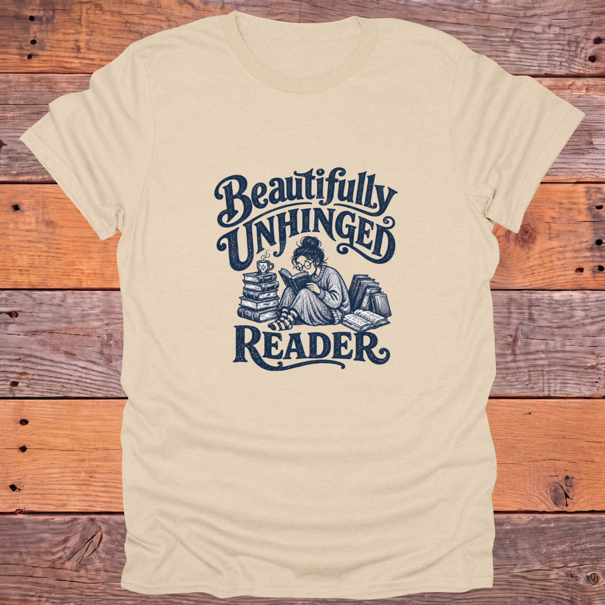 Beautifully Unhinged Reader Bookish T-Shirt - Sand