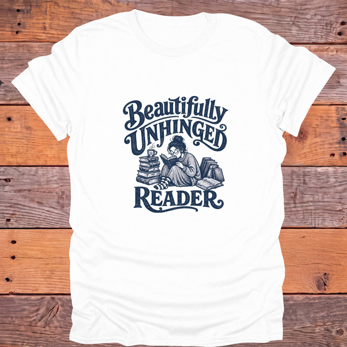 Beautifully Unhinged Reader Bookish T-Shirt - White