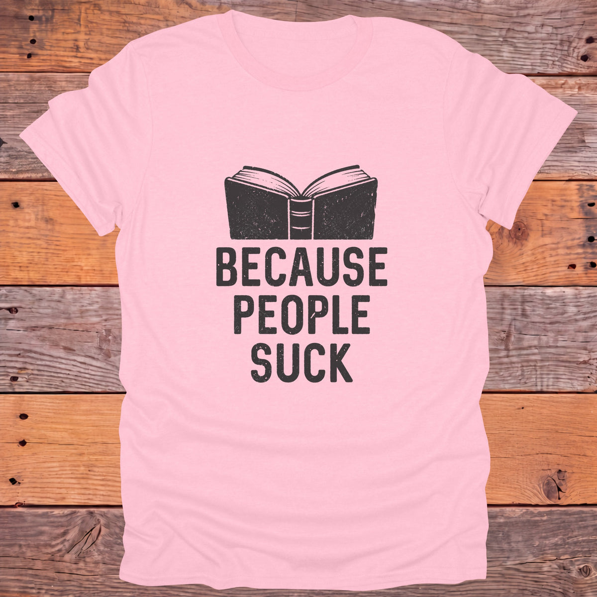Because People Suck Introvert Bookish T-Shirt - Light Pink
