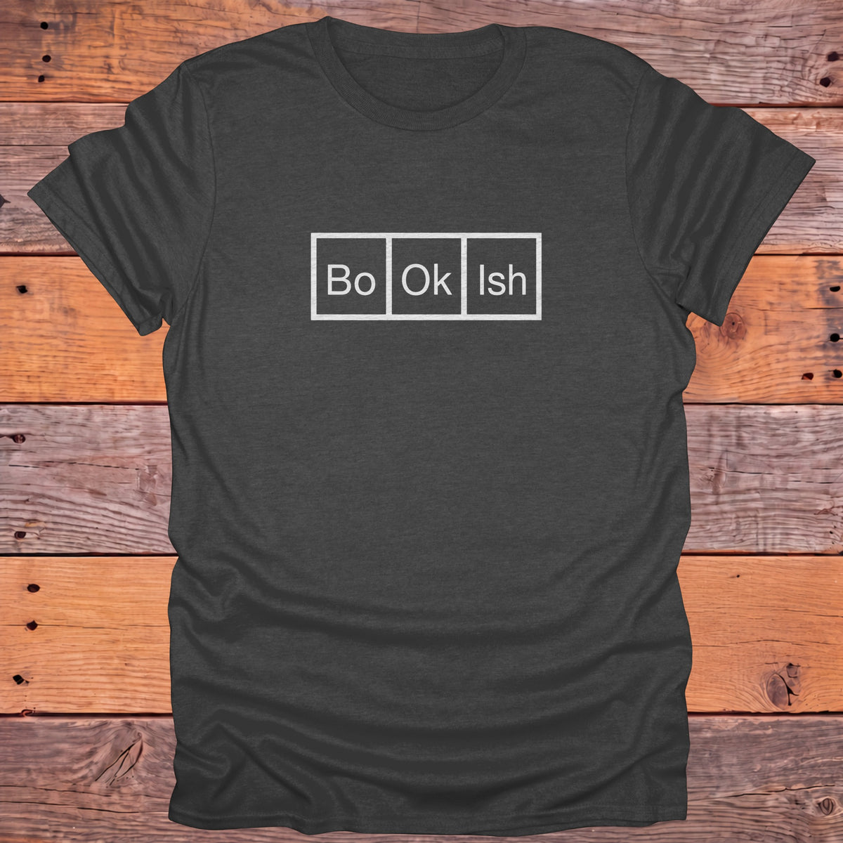 Bo-Ok-Ish Periodic Table Bookish T-Shirt - Dark Heather