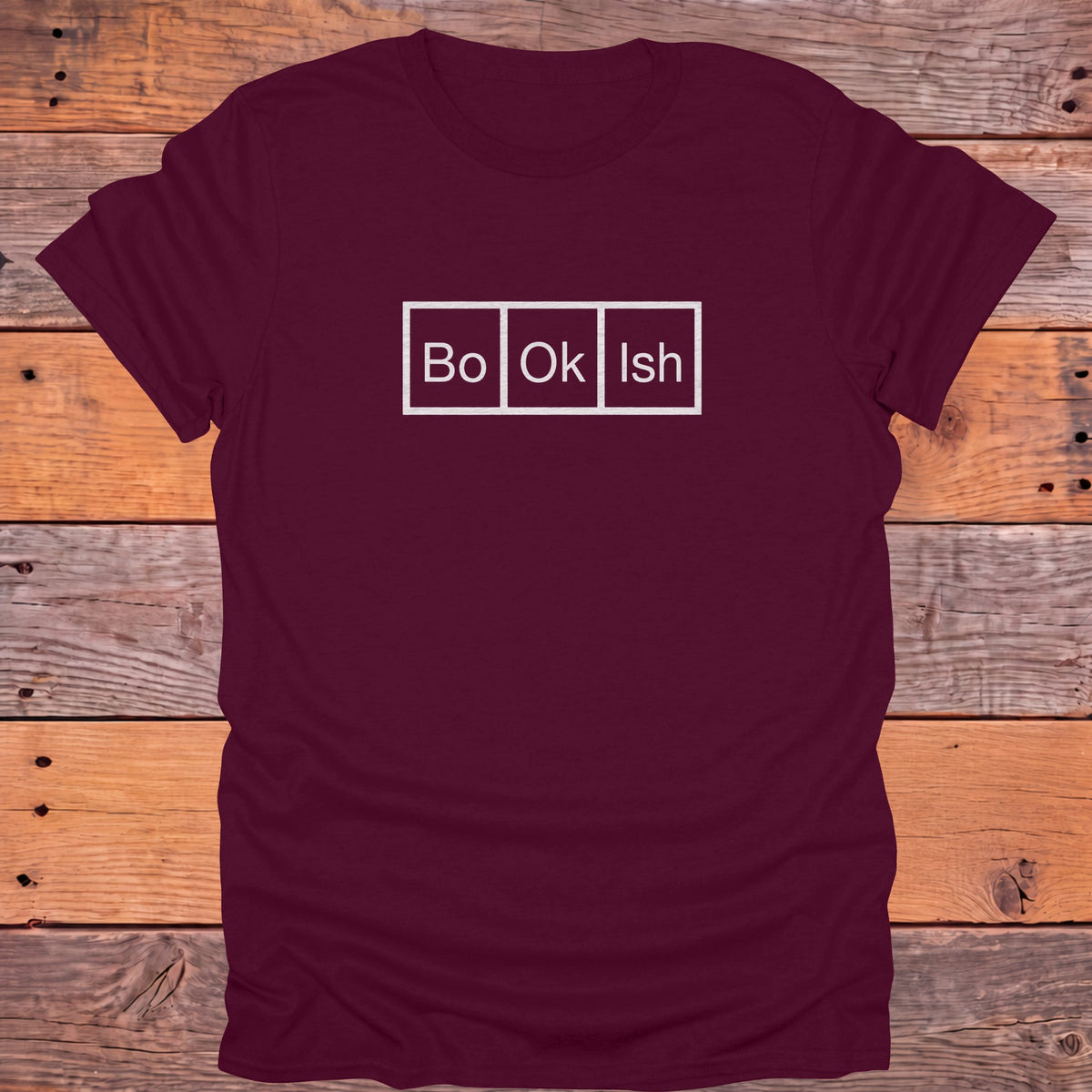 Bo-Ok-Ish Periodic Table Bookish T-Shirt - Maroon