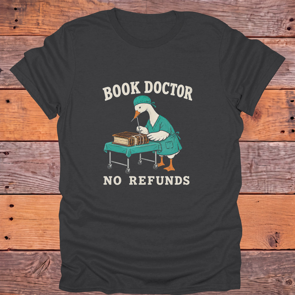 Book Doctor No Refunds Goose Bookish T-Shirt - Charcoal