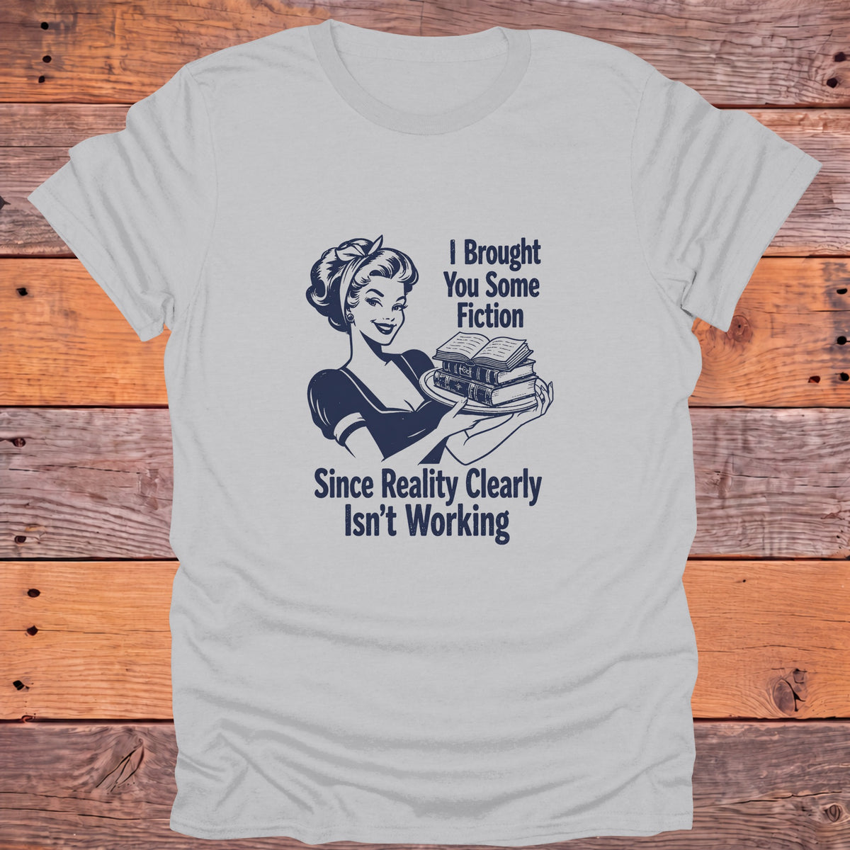 Brought to You by Fiction Reality Isn't Working Bookish T-Shirt - Ice Grey