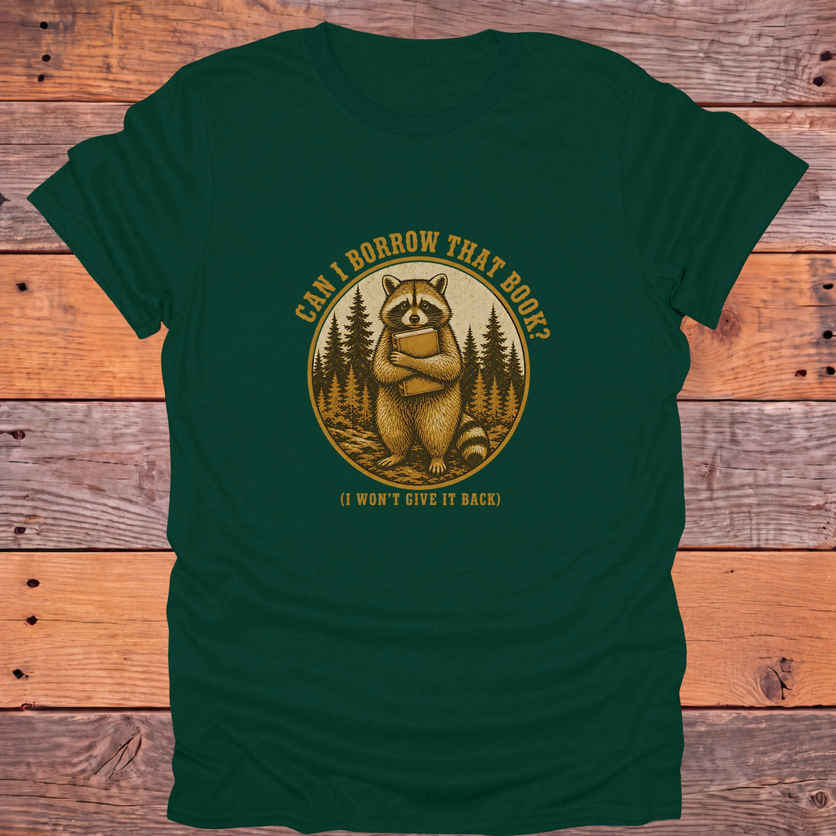 Can I Borrow That Book Raccoon Bookish T-Shirt - Forest Green