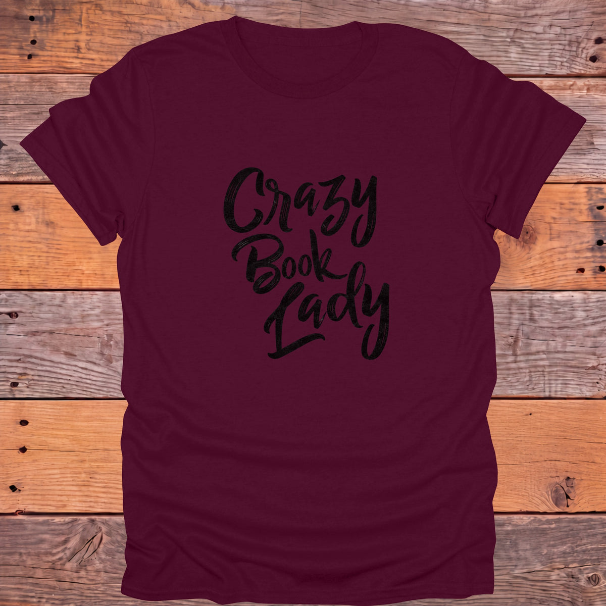 Crazy Book Lady Bookish T-Shirt - Maroon