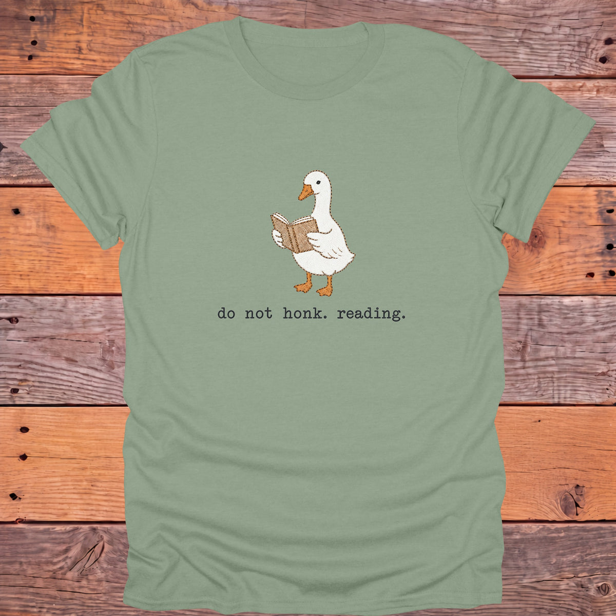 Do Not Honk I'm Reading Goose Bookish T-Shirt - Sage