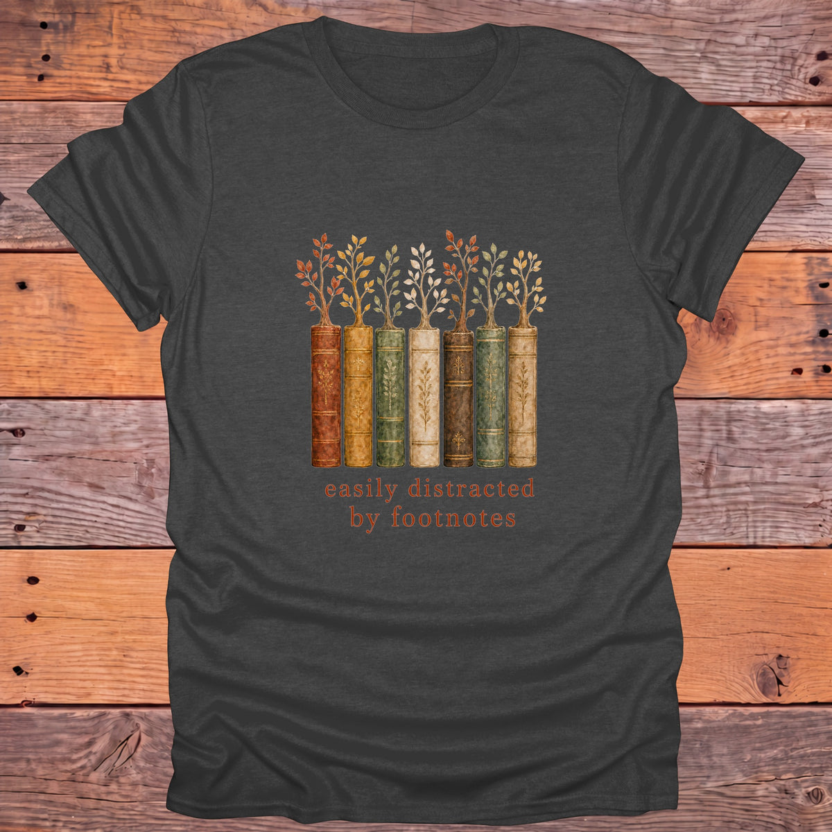 Easily Distracted by Footnotes Books and Trees Bookish T-Shirt - Dark Heather