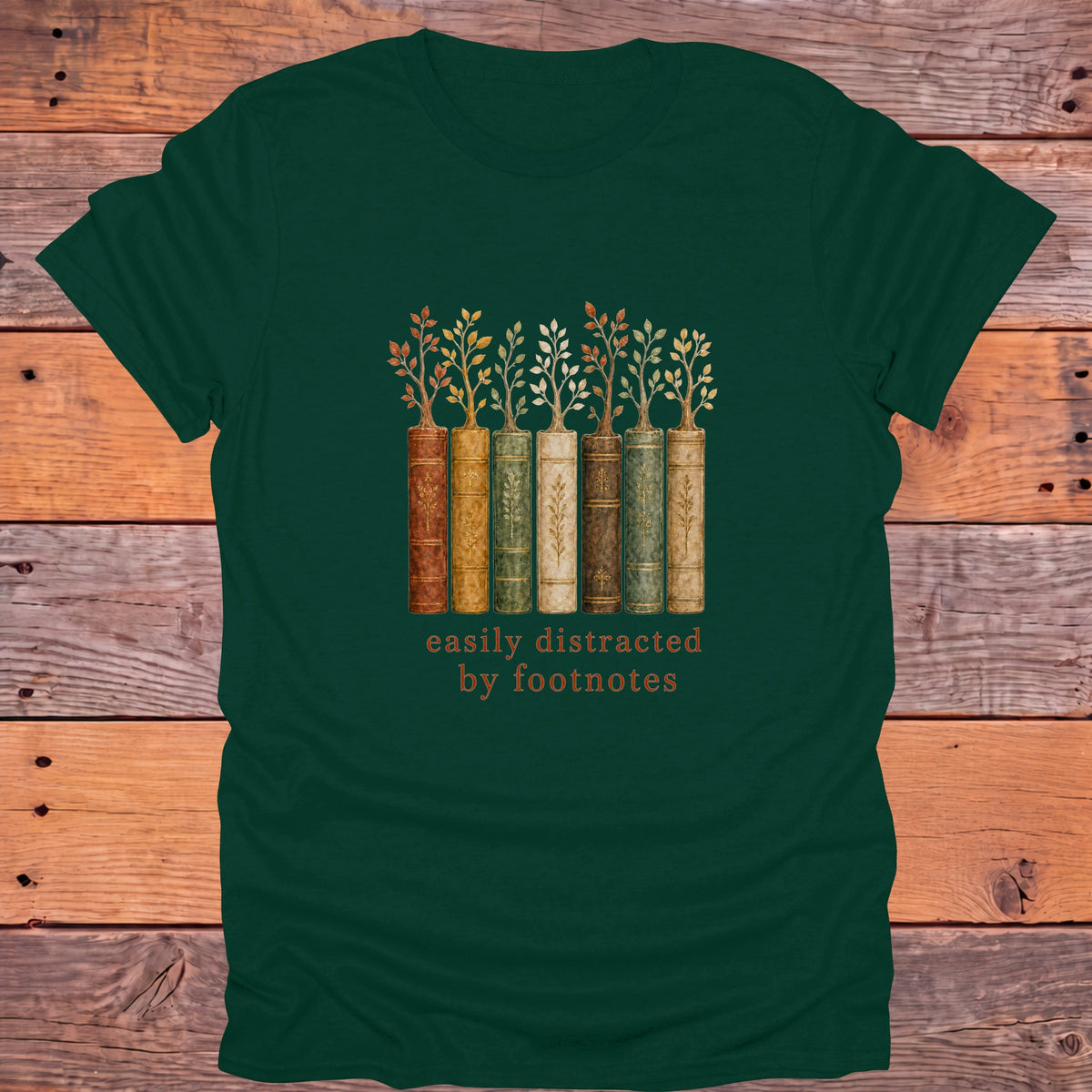 Easily Distracted by Footnotes Books and Trees Bookish T-Shirt - Forest Green