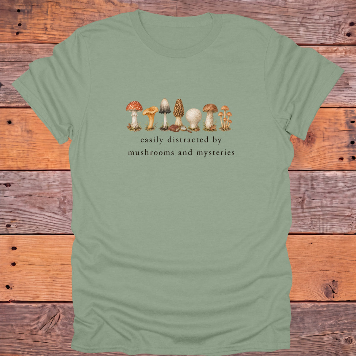 Easily Distracted by Mushrooms and Mysteries Bookish T-Shirt - Sage