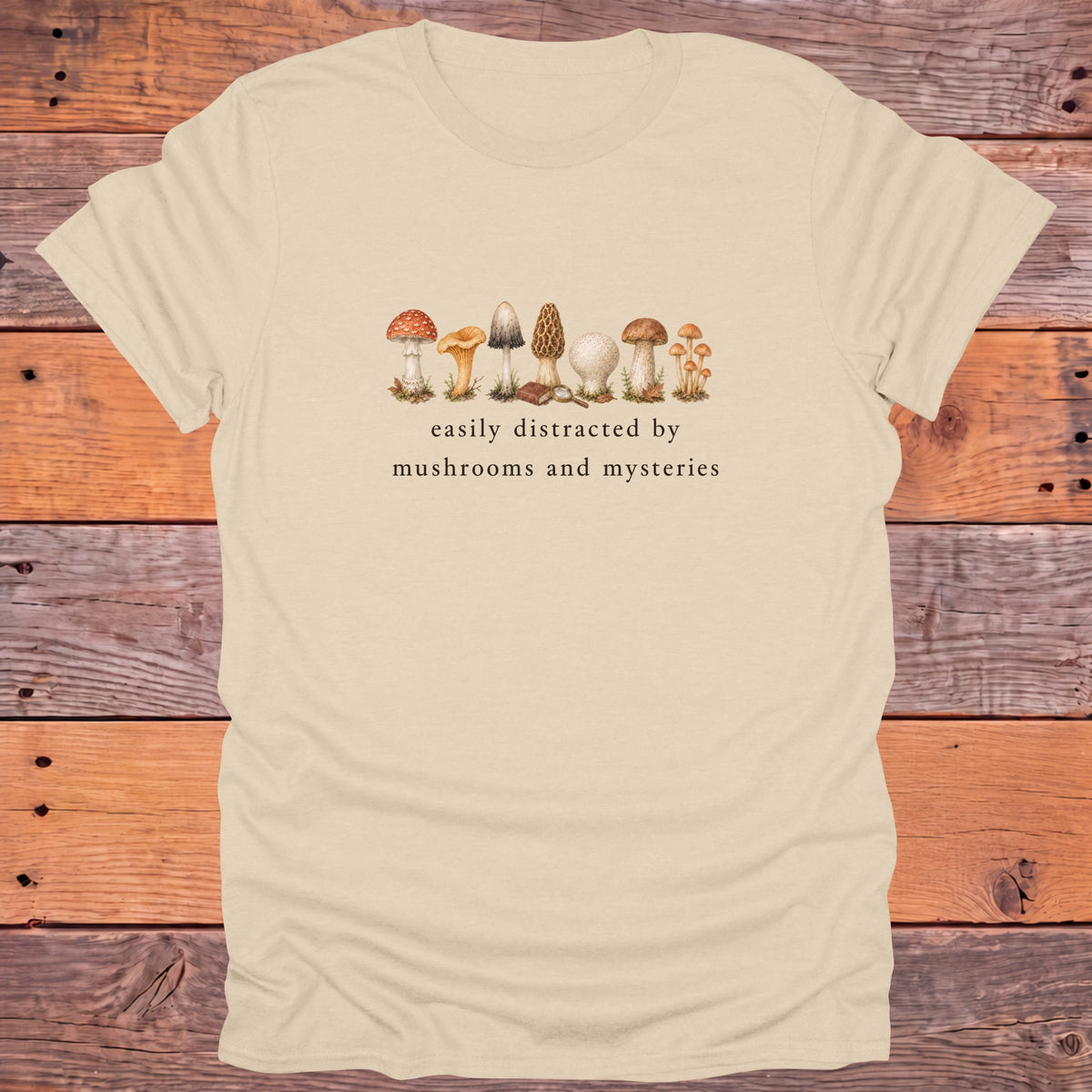 Easily Distracted by Mushrooms and Mysteries Bookish T-Shirt - Sand