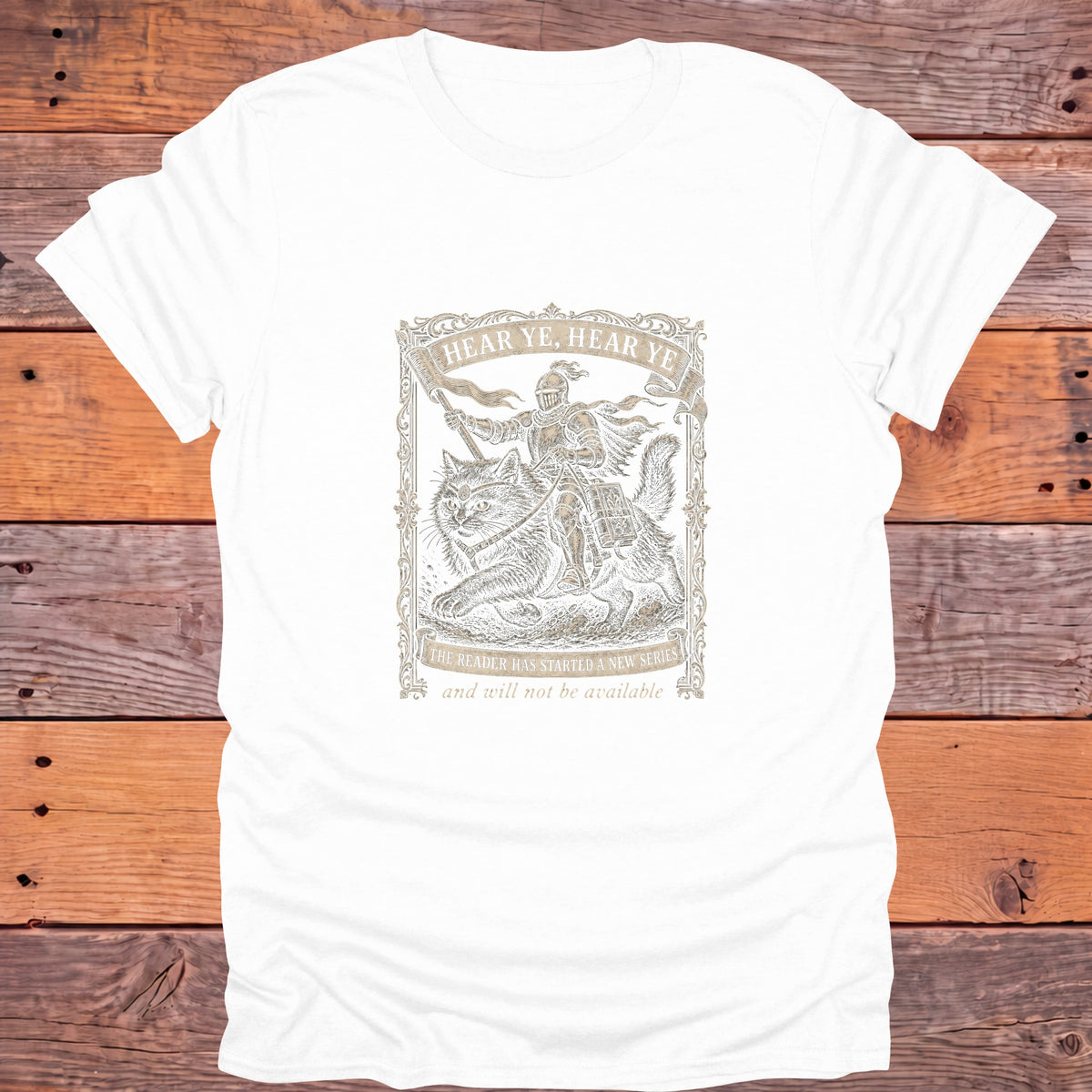 Hear Ye Hear Ye The Reader Has Started a New Series Bookish T-Shirt - White
