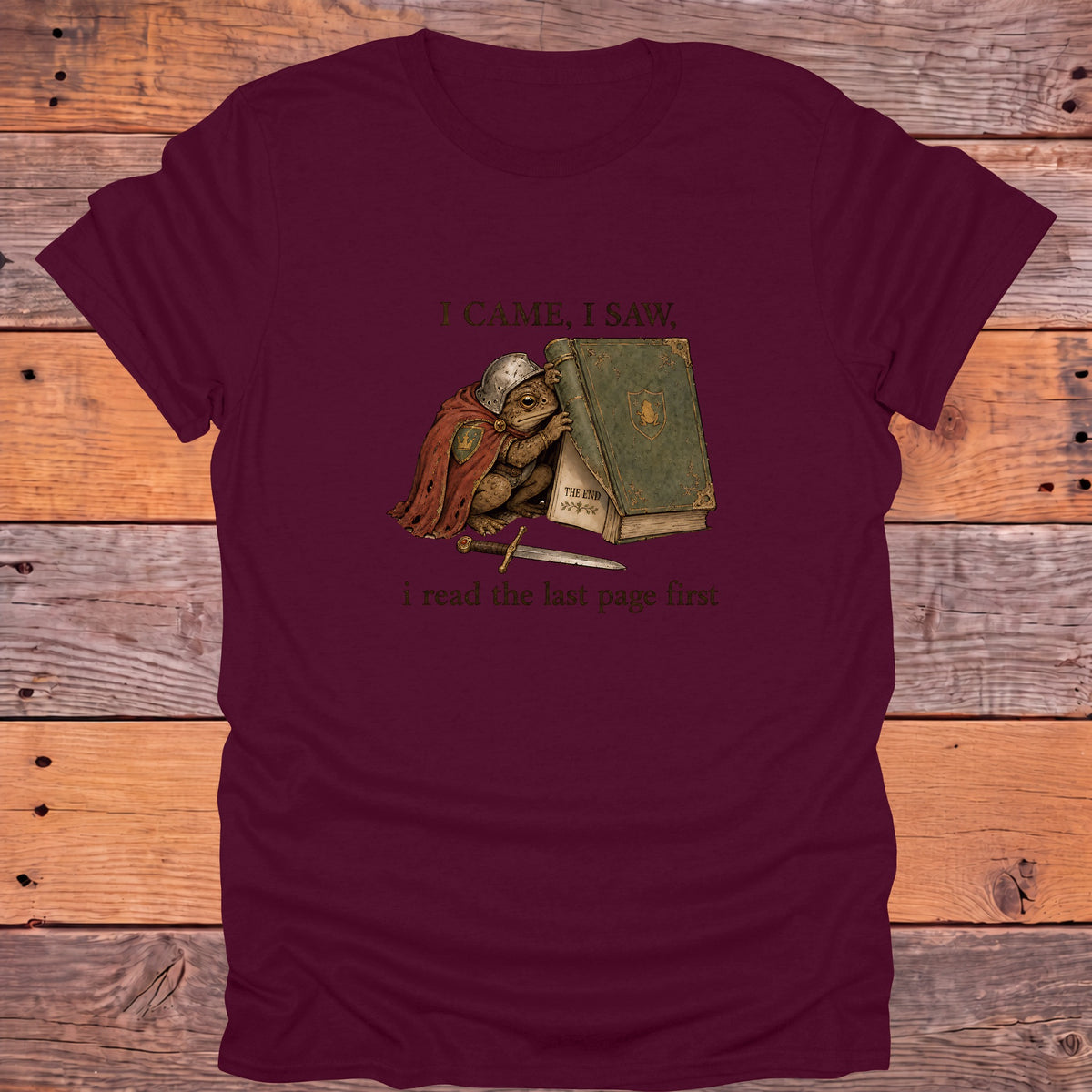 I Came I Saw I Read the Last Page First Bookish T-Shirt - Maroon