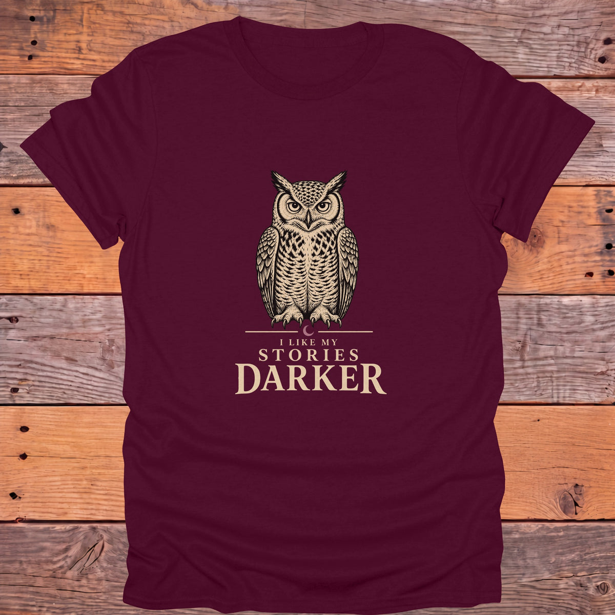 I Like My Stories Darker Owl Bookish T-Shirt - Maroon