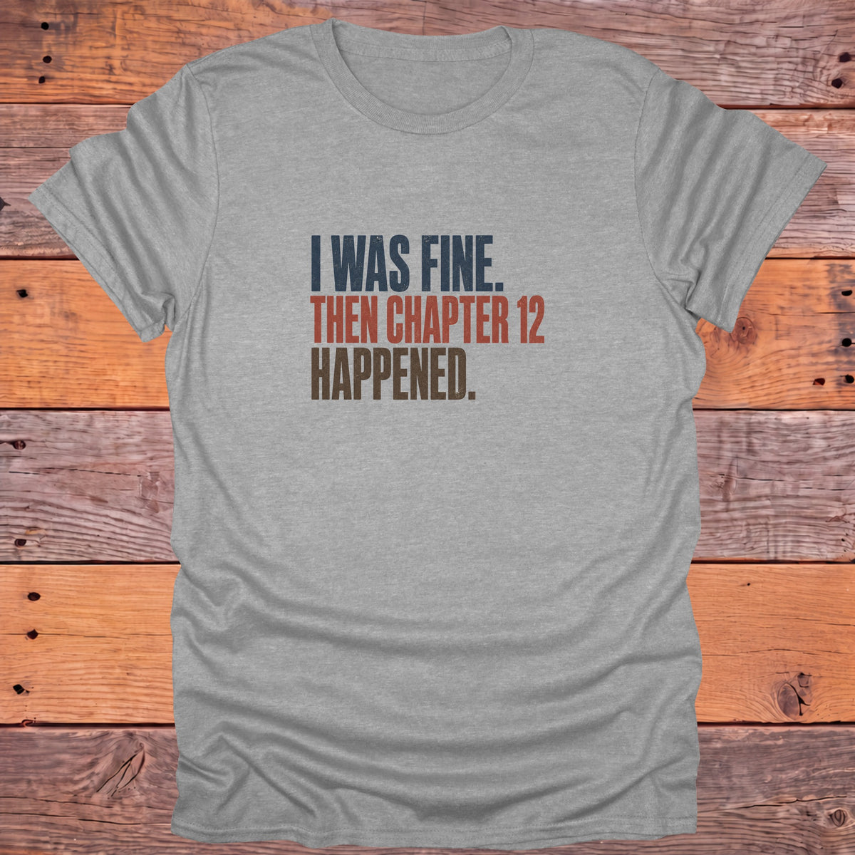 I Was Fine Then Chapter 12 Happened Bookish T-Shirt - Sport Grey