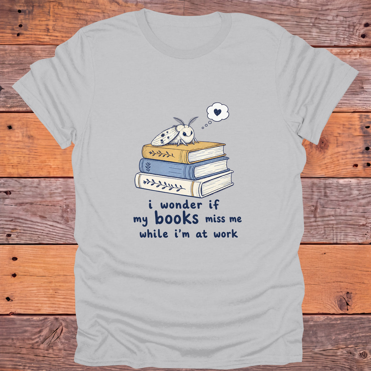 I Wonder If My Books Miss Me Moth Bookish T-Shirt - Ice Grey