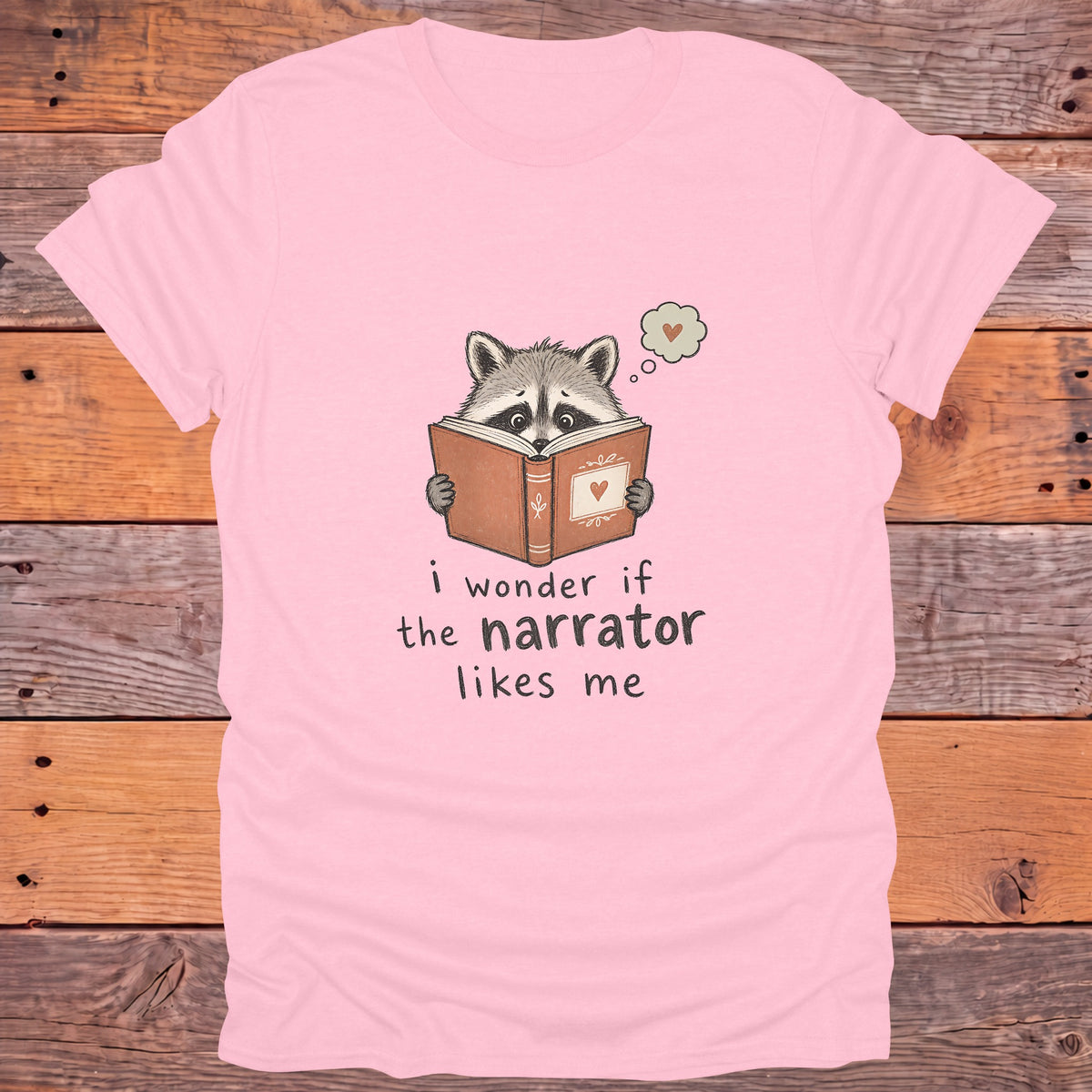 I Wonder If the Narrator Likes Me Raccoon Bookish T-Shirt - Light Pink
