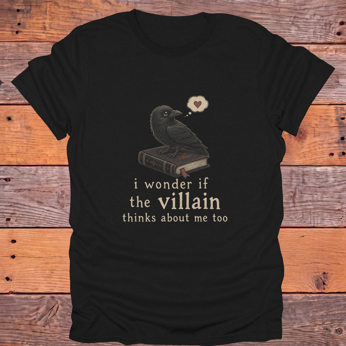 I Wonder If the Villain Thinks About Me Too Bookish T-Shirt - Black