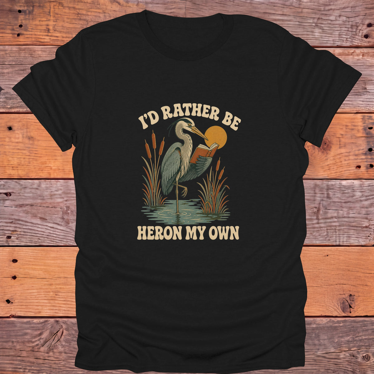 I'd Rather Be Heron My Own Blue Heron Bookish T-Shirt - Black