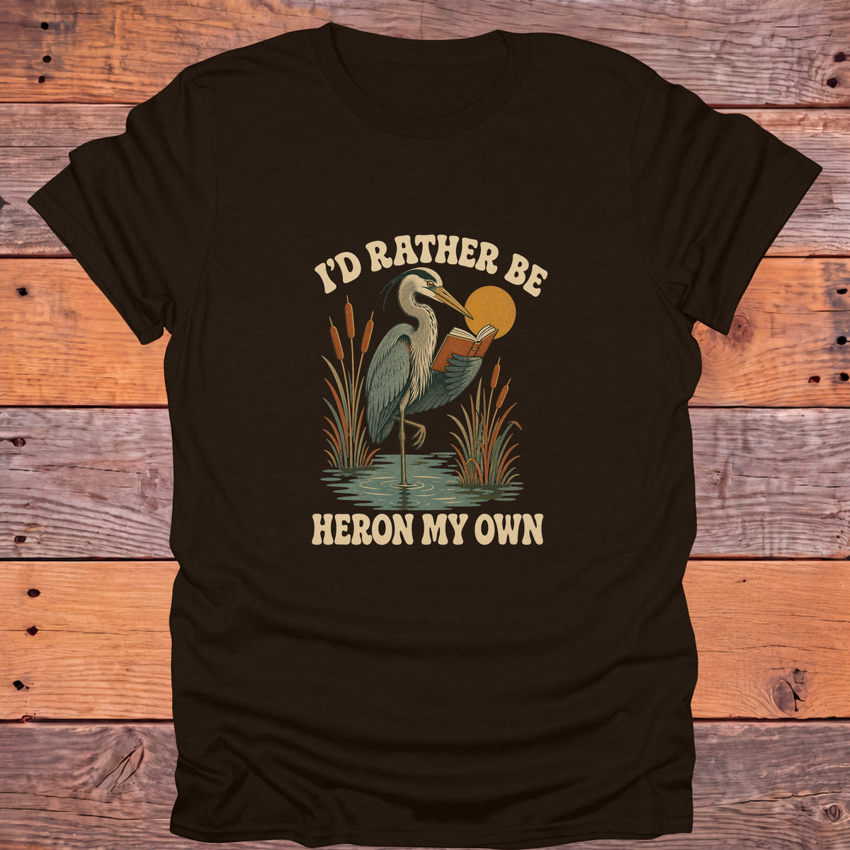 I'd Rather Be Heron My Own Blue Heron Bookish T-Shirt - Dark Chocolate