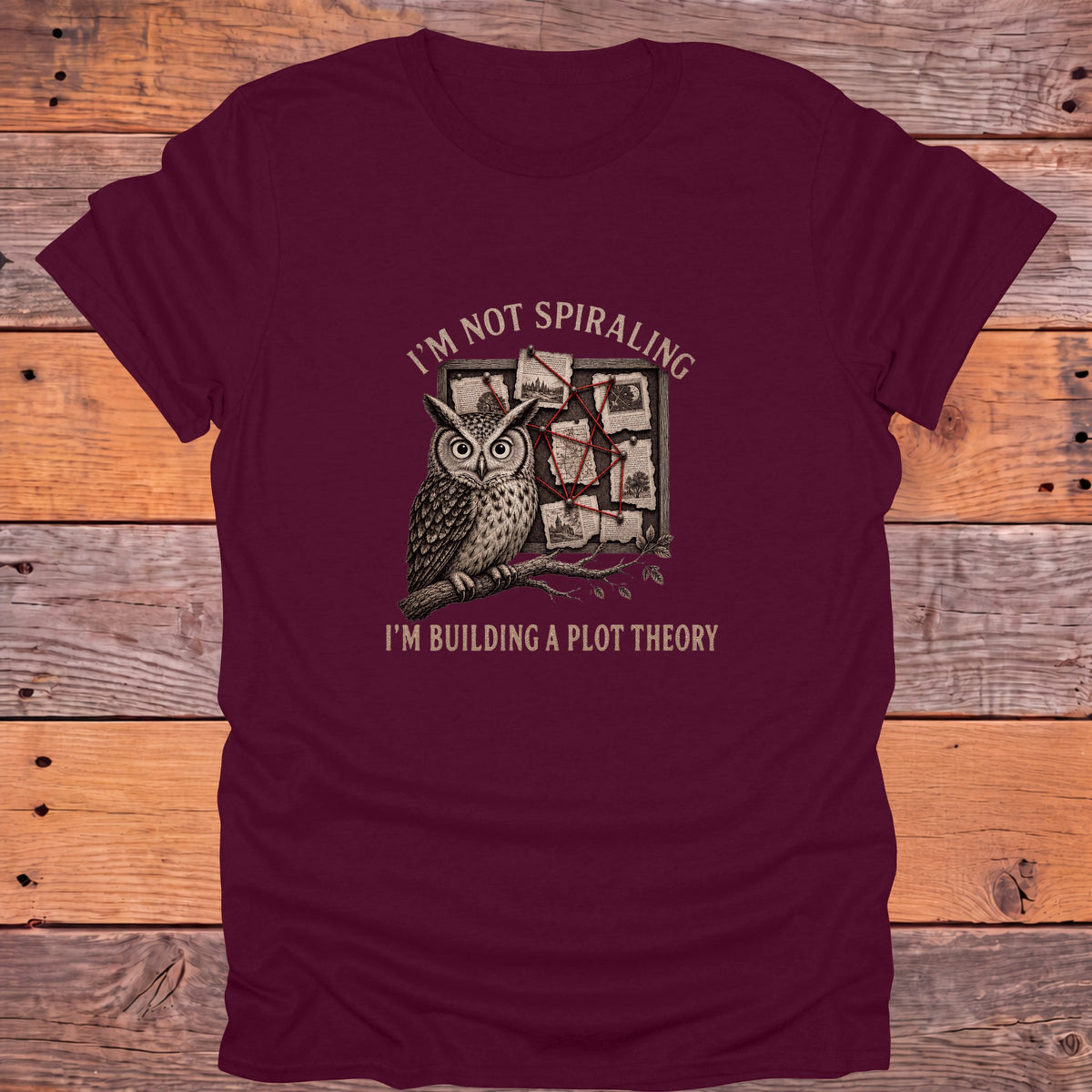 I'm Not Spiraling Plot Theory Owl Bookish T-Shirt - Maroon