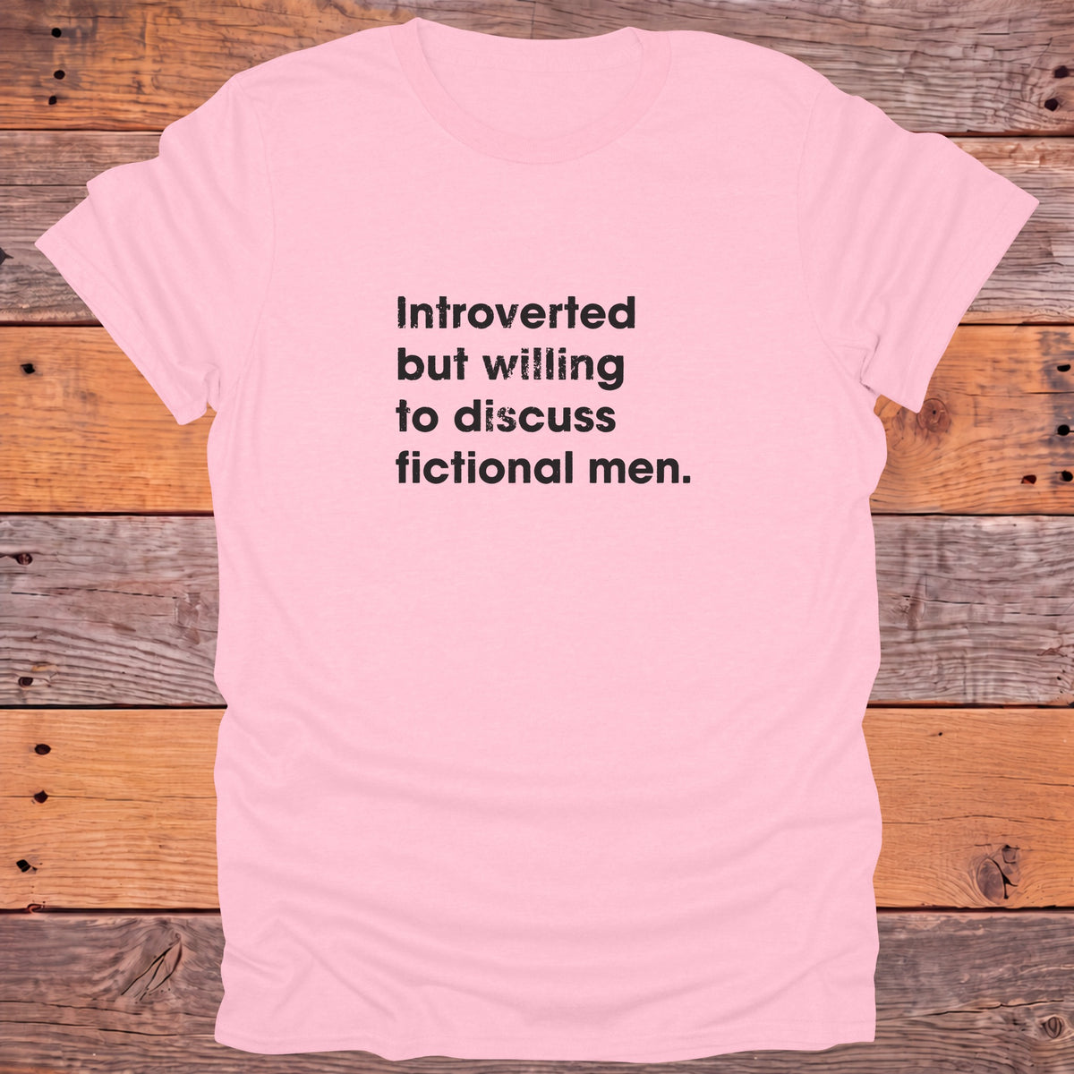 Introverted But Willing to Discuss Fictional Men Bookish T-Shirt - Light Pink