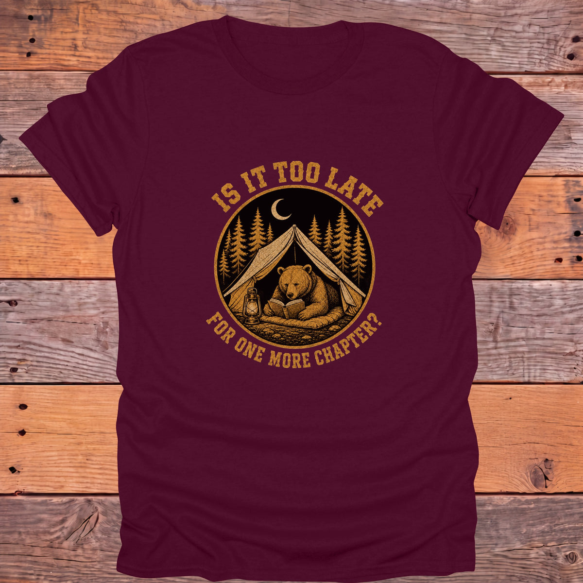 Is It Too Late for One More Chapter Bear Bookish T-Shirt - Maroon