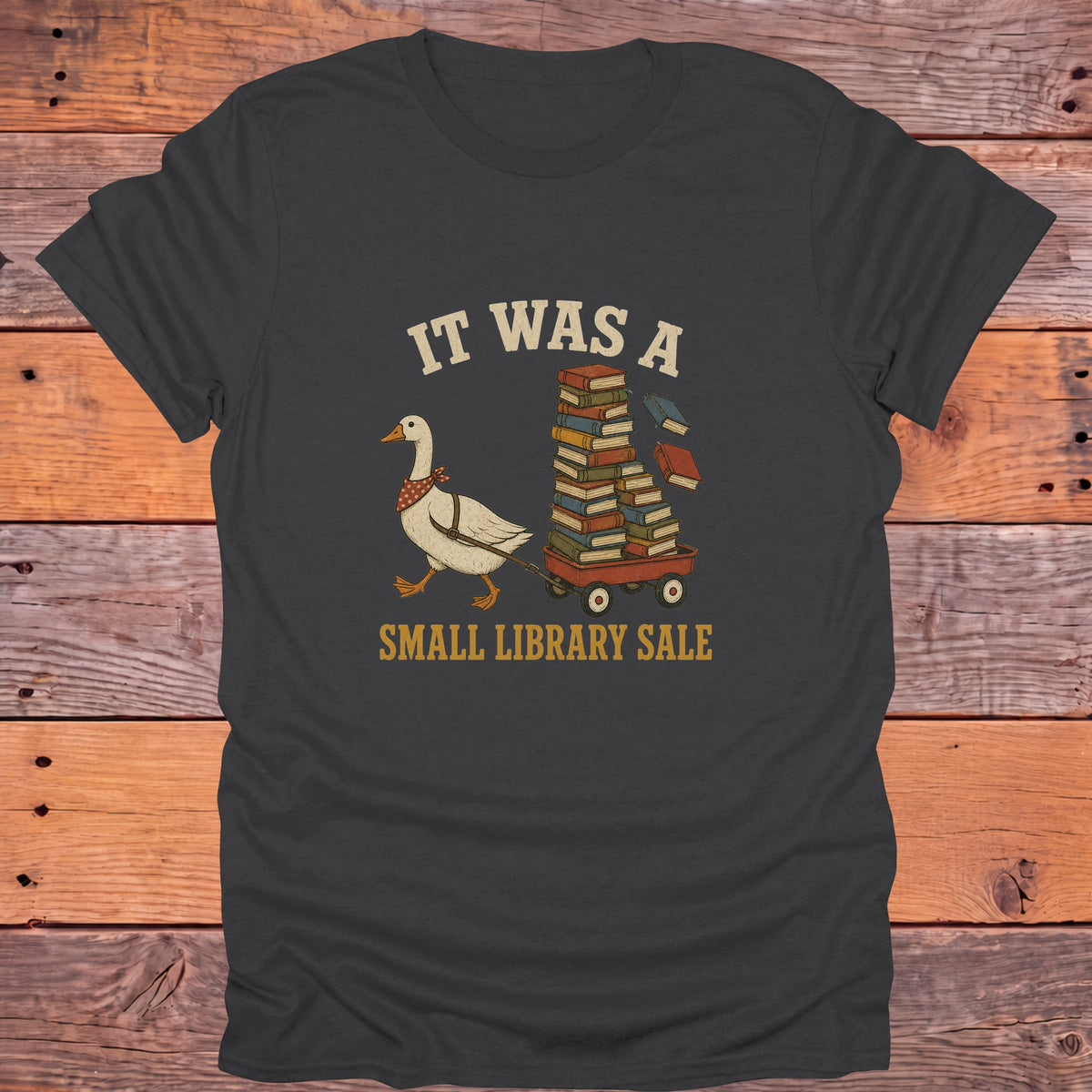 It Was a Small Library Sale Goose Bookish T-Shirt - Charcoal