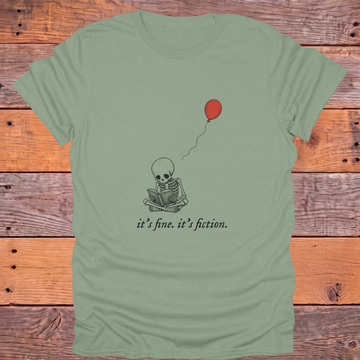 It's Fine It's Fiction Skeleton Bookish T-Shirt - Sage