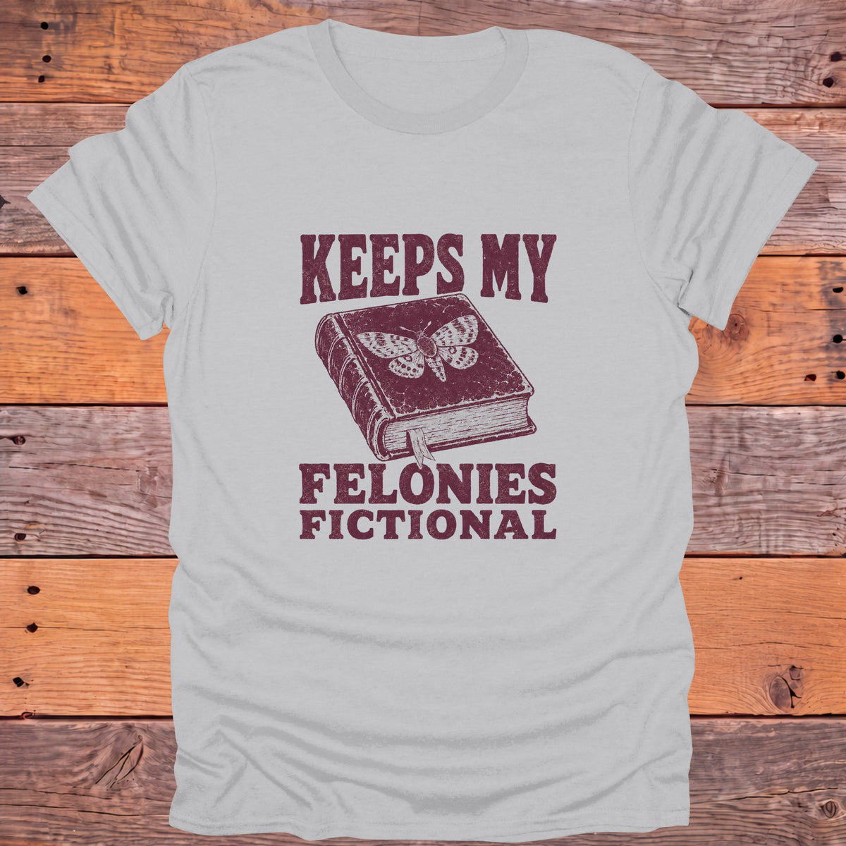 Keeps My Felonies Fictional Bookish T-Shirt - Ice Grey