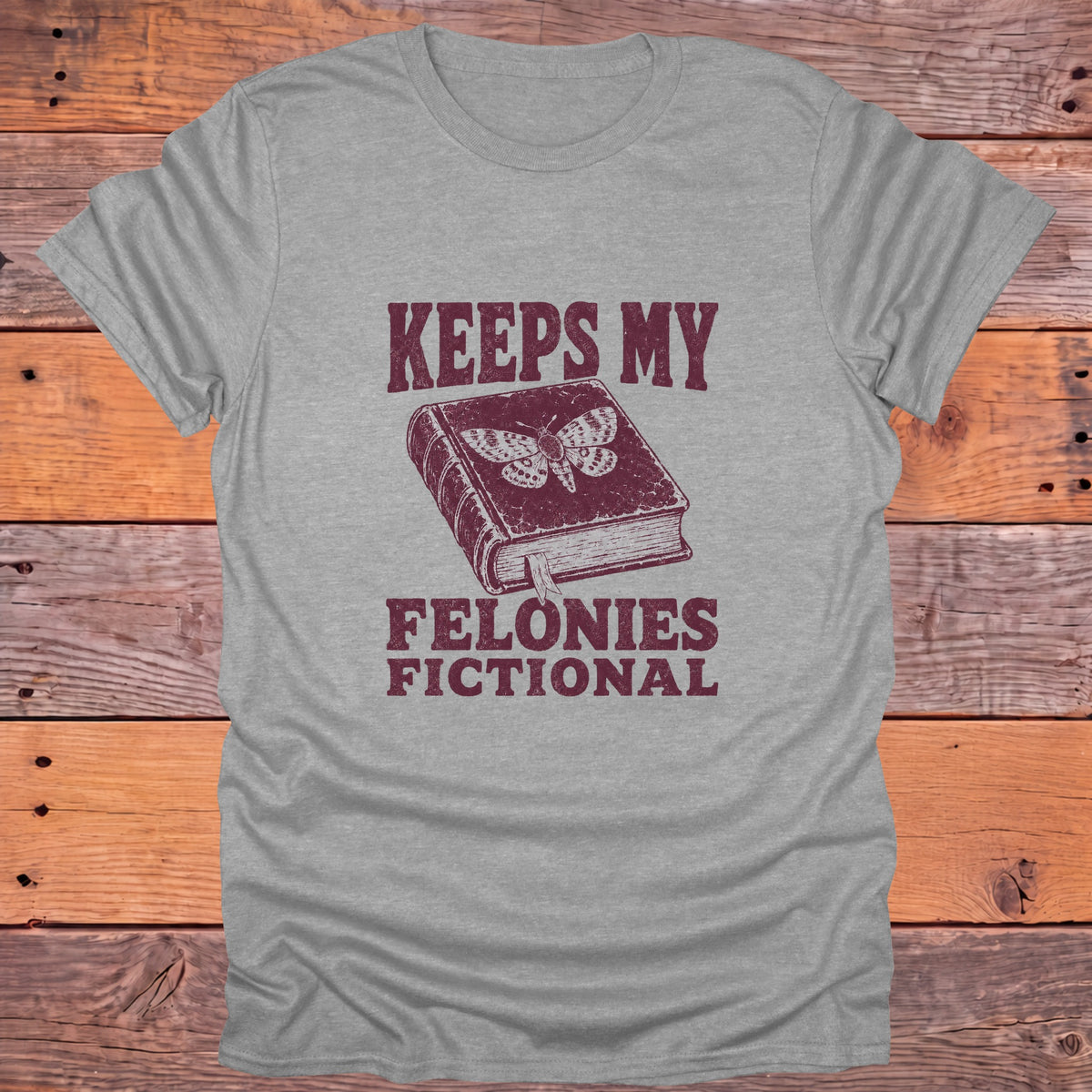 Keeps My Felonies Fictional Bookish T-Shirt - Sport Grey
