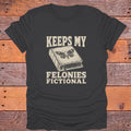 Keeps My Felonies Fictional Moth Bookish T-Shirt - Charcoal