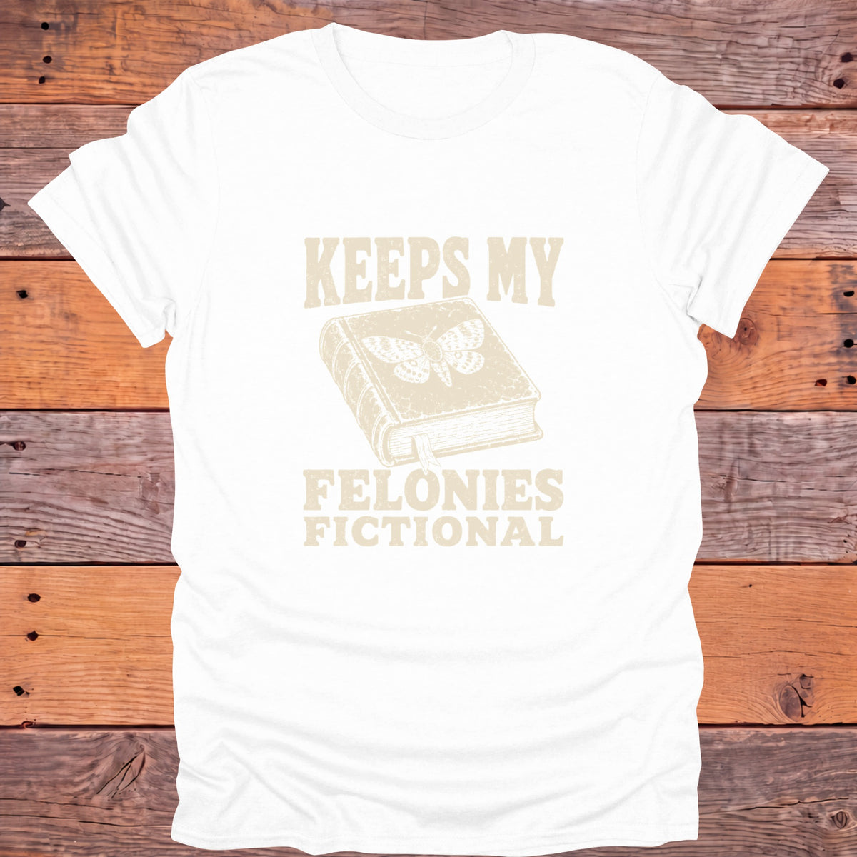 Keeps My Felonies Fictional Moth Bookish T-Shirt - White