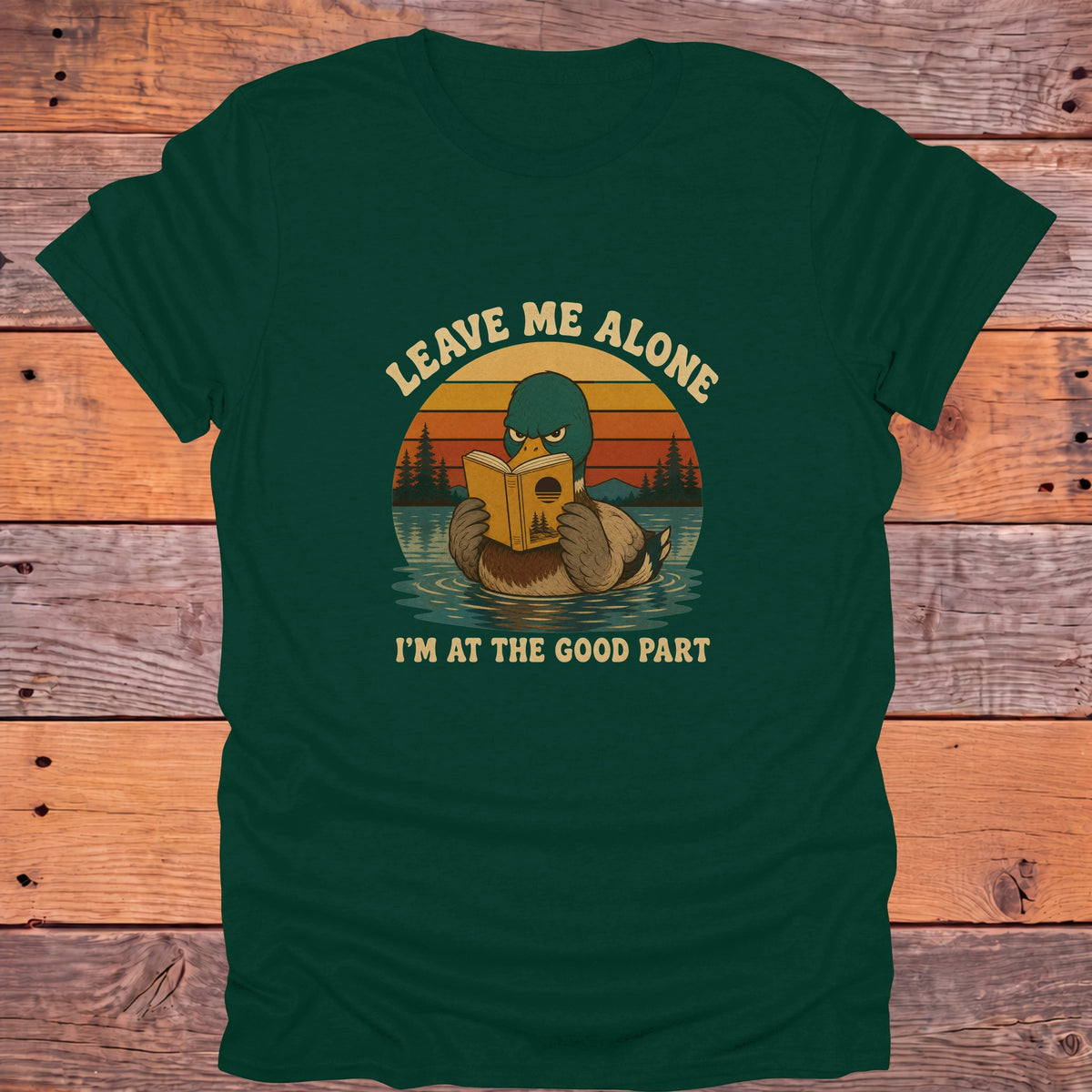 Leave Me Alone at the Good Part Bookish T-Shirt - Forest Green