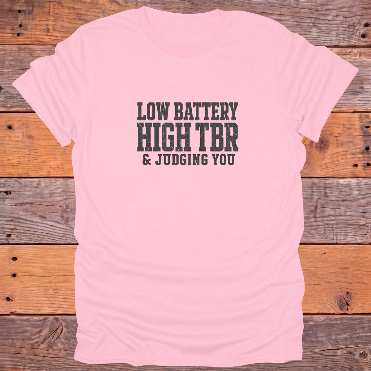 Low Battery High TBR Judging You Bookish T-Shirt - Light Pink