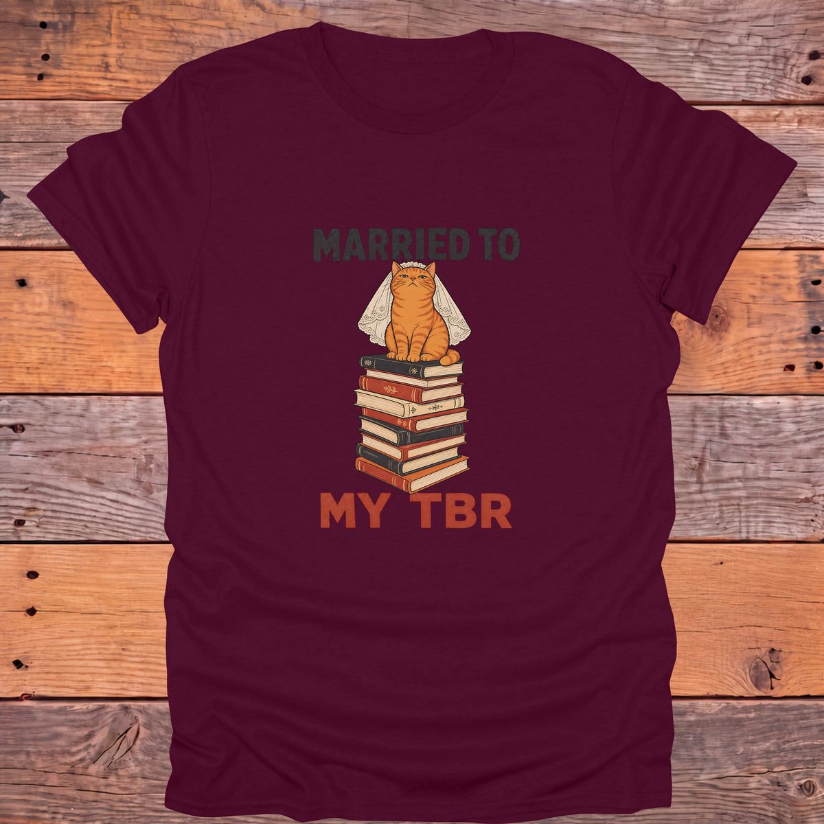 Married to My TBR Cat Bride Bookish T-Shirt - Maroon