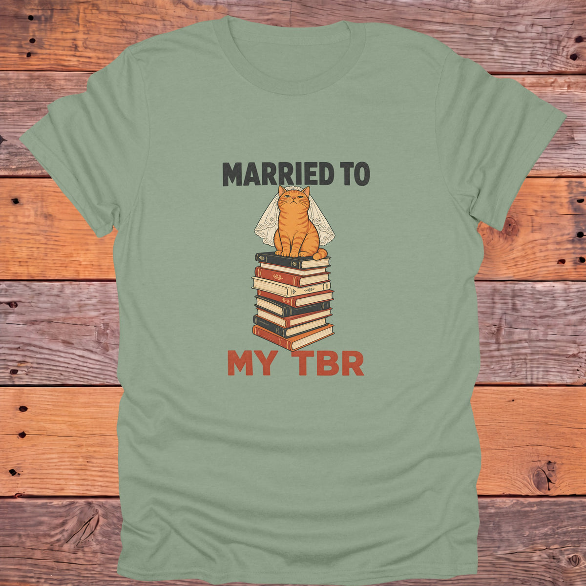Married to My TBR Cat Bride Bookish T-Shirt - Sage