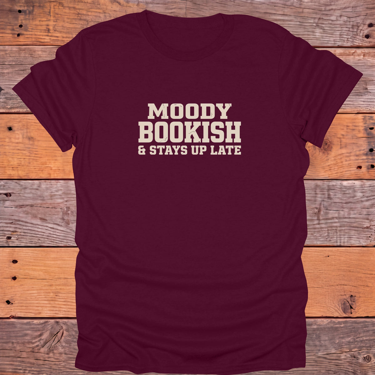 Moody Bookish Stays Up Late Reader T-Shirt - Maroon