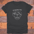 My Reading Type Morally Grey Obsession Romance TBR Bookish T-Shirt - Charcoal