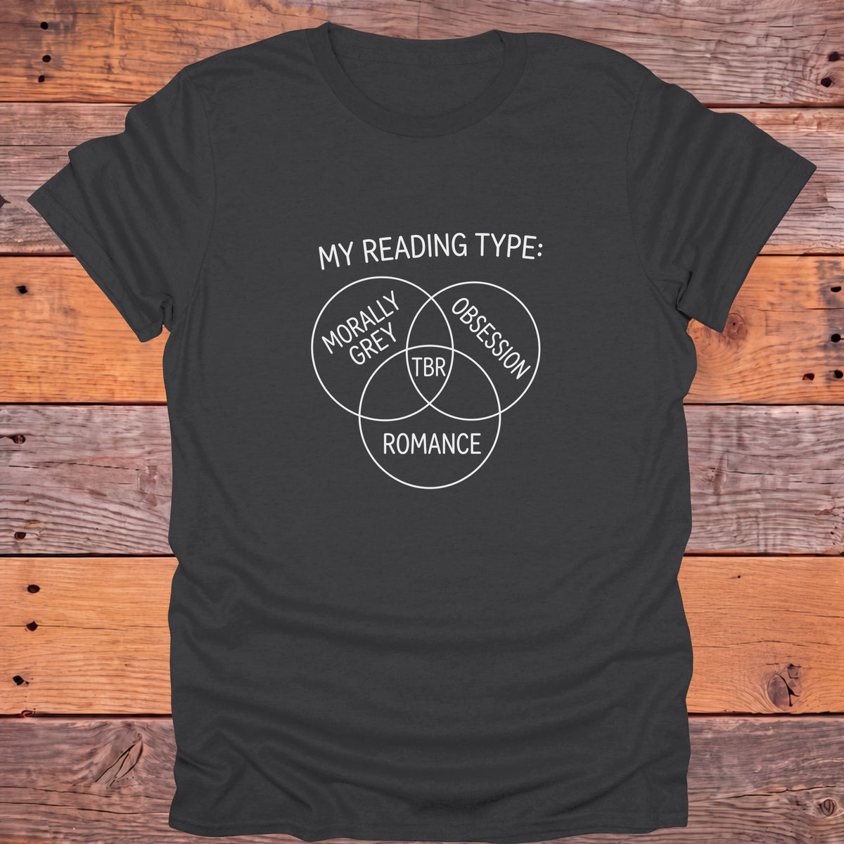 My Reading Type Morally Grey Obsession Romance TBR Bookish T-Shirt - Charcoal